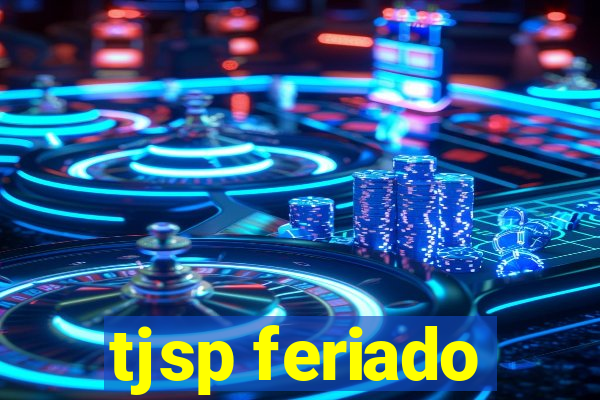 tjsp feriado